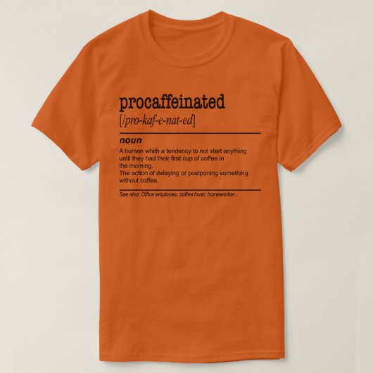コーヒーでのんびりとした怠惰な先延ばし 1 Tシャツ (デザイン正面)