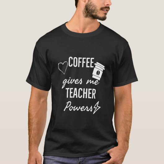 コーヒーで先生の超能力が発揮できるTシャツ | 楽しいギフト Tシャツ (正面)