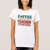 コーヒーで先生パワーがみなぎる！面白教師の引用 Tシャツ (正面)