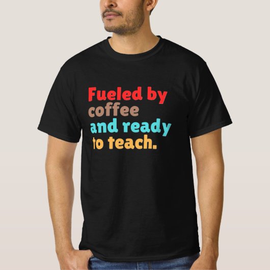 コーヒーで活力みなぎる教師の日々 - Tシャツ (正面)