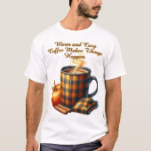 コーヒーで物事は動き出す Tシャツ (正面)