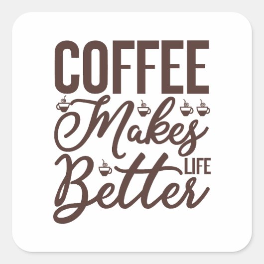 コーヒーで生活が良くなる スクエアシール (正面)