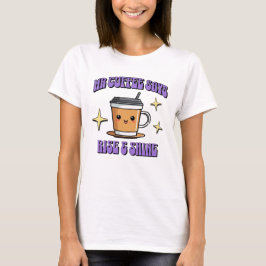 コーヒーで目を覚ませ Mr Coffee Says Rise & Shine Tシャツ