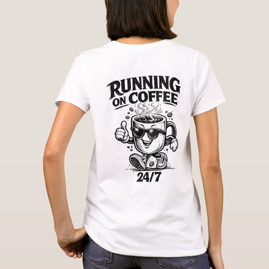 コーヒーで走る 24/7 冗談のコーヒー好きTシャツ Tシャツ