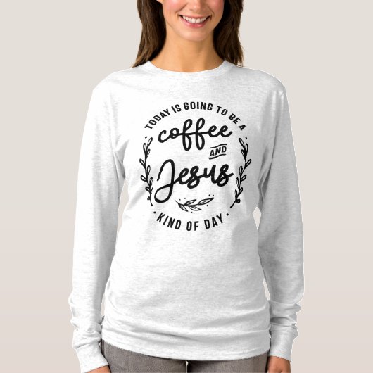 コーヒーとイエスの日のクリスチャン引用文 Tシャツ (正面)