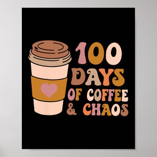コーヒーとカオスの日- 100th Day School Teache ポスター (正面)