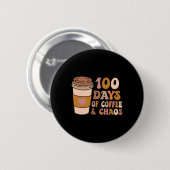 コーヒーとカオスの日- 100th Day School Teache 缶バッジ (正面&裏面)