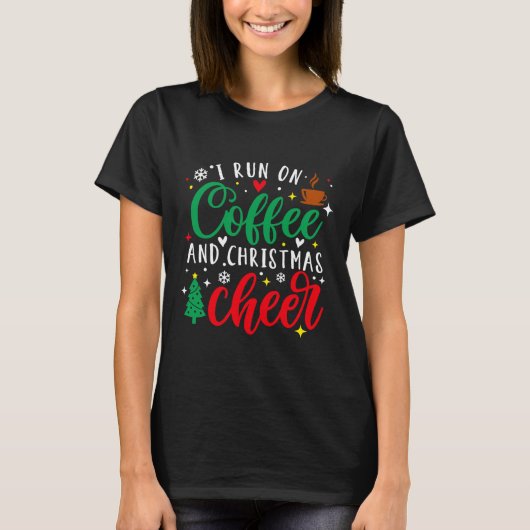 コーヒーとクリスマスの喜びで動く 面白いコーヒー好き Tシャツ (正面)
