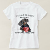 コーヒーとダックスフントは私を幸せな人間が私を作る Tシャツ (デザイン正面)