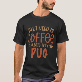 コーヒーとパグさえあればいい - 犬 Tシャツ