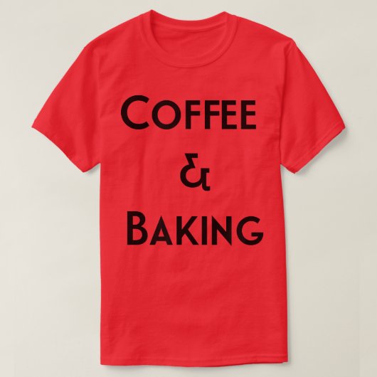 コーヒーとベーキングケーキディーラーベーキングケーキ愛好家9 Tシャツ (デザイン正面)