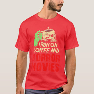 コーヒーとホラー映画で動く カフェイン中毒者 Tシャツ