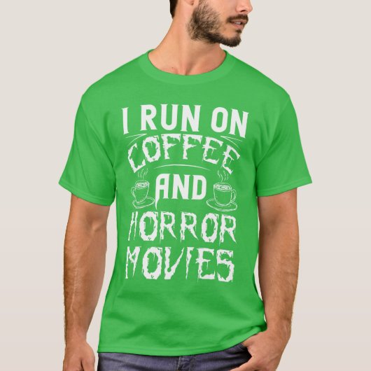 コーヒーとホラー映画で動く Cup 映画 シネマ Tシャツ (正面)