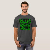 コーヒーとホラー映画 ジョークグッズ Tシャツ (正面フル)