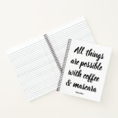 コーヒーとマスカラでは、あらゆることが可能です ノートブック (内部)