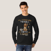 コーヒーとヨークシャーテリアで全てが可能 Tシャツ (正面フル)