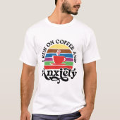 コーヒーと不安で走り出す Tシャツ (正面)
