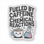 コーヒーと化学反応に燃料補給中 科学 シール (正面)