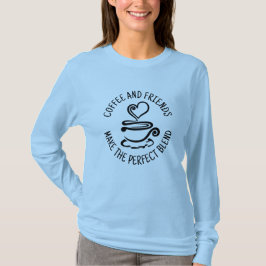 コーヒーと友人、完璧なブレンド Tシャツ