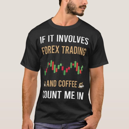 コーヒーと外国為替のトレーディングトレーダー Tシャツ (正面)