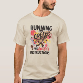 コーヒーと妻の指示で走る面白いデザイン Tシャツ