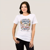 コーヒーと小学校5年生の算数の力で動いています トライブレンドTシャツ (正面全面)