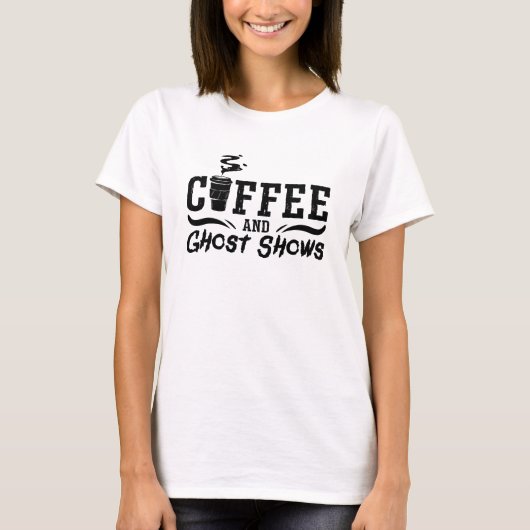 コーヒーと幽霊ショー幽霊狩り幽霊ハンター Tシャツ (正面)