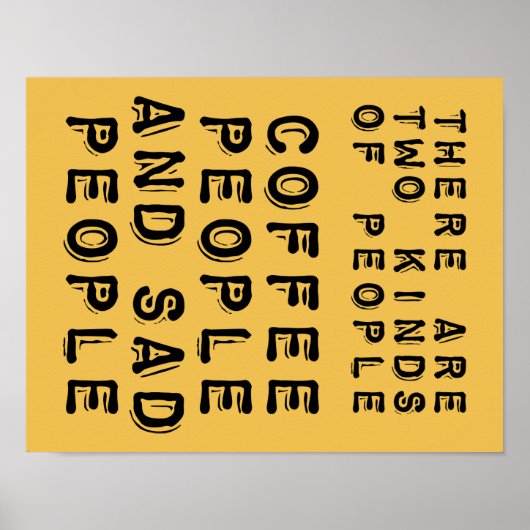 コーヒーと悲しい人のポスタおもしろいーサイン ポスター (正面)