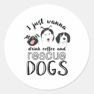 コーヒーと救助犬だけ飲みたおもしろいい ラウンドシール