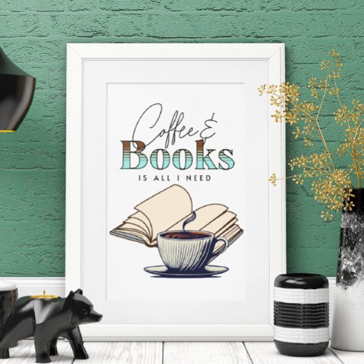 コーヒーと本は私が必要とするすべてであるタイポグラフィ引用文 ポスター