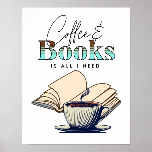 コーヒーと本は私が必要とするすべてであるタイポグラフィ引用文 ポスター (正面)