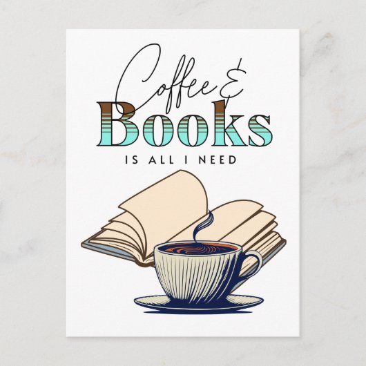 コーヒーと本は私が必要とするすべてであるタイポグラフィ引用文 ポストカード (正面)