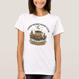 コーヒーと混乱で走る疲れたママの読書クラブ Tシャツ