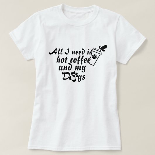 コーヒーと犬好きのTシャツ - 笑える犬ママの服 Tシャツ (デザイン正面)