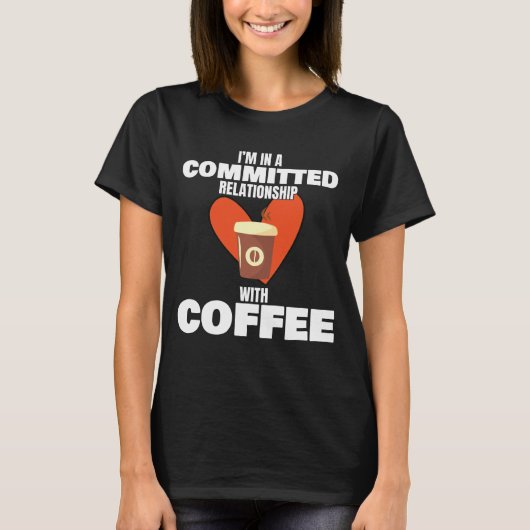コーヒーと献身的な人間関係でコーヒーを愛する Tシャツ (正面)