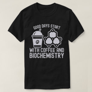 コーヒーと生化学で始まる良い一日 Tシャツ