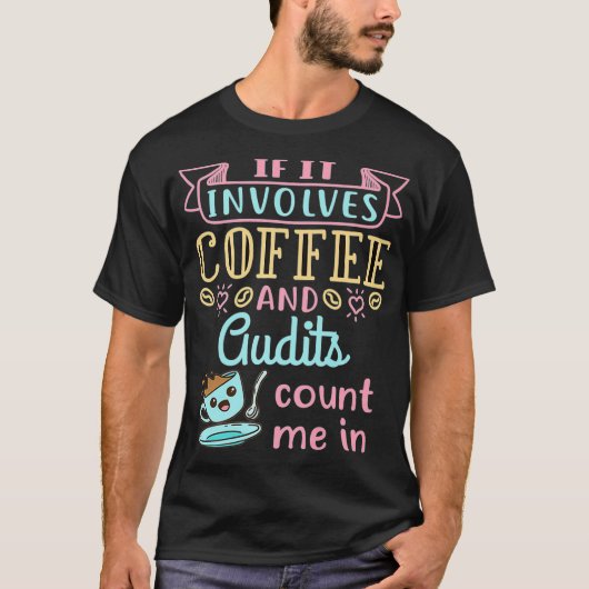 コーヒーと監査 かわいい監査官 税シーズンの監査 Tシャツ (正面)