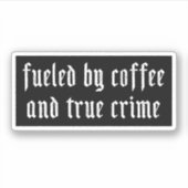 コーヒーと真の犯罪で煽られる シール (正面)