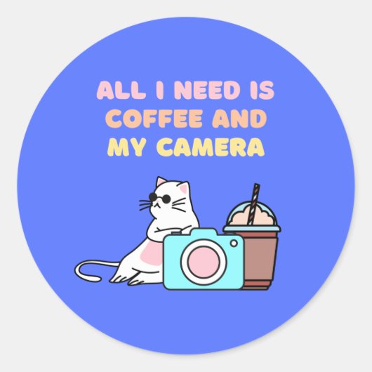 コーヒーと私のカメラが必要だ ラウンドシール (正面)