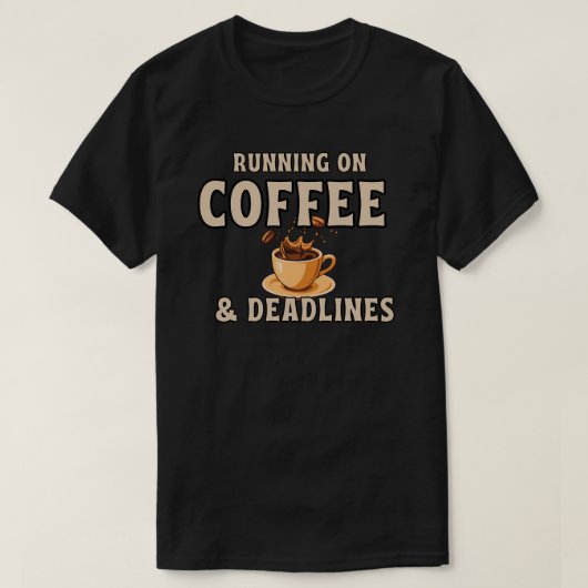 コーヒーと納期で走る!面白いカフェイン Tシャツ (デザイン正面)
