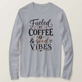 コーヒーと良い気持ちでやる気十分 Tシャツ