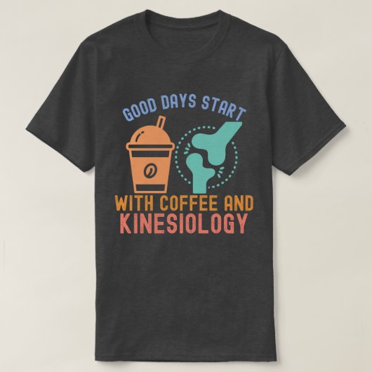 コーヒーと運動学で始まる良い一日 Tシャツ (デザイン正面)