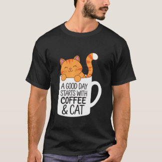 コーヒーと面白い猫好きで始まる良い一日 Tシャツ