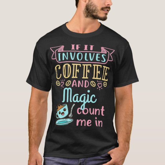 コーヒーと魔法マジシャンショーパフォーマー Tシャツ (正面)