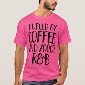 コーヒーと2000年代のRb音楽のニネティによって燃料おもしろい化された Tシャツ