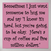 コーヒーと500万ドルのポスタおもしろいーサイン ポスター (正面)