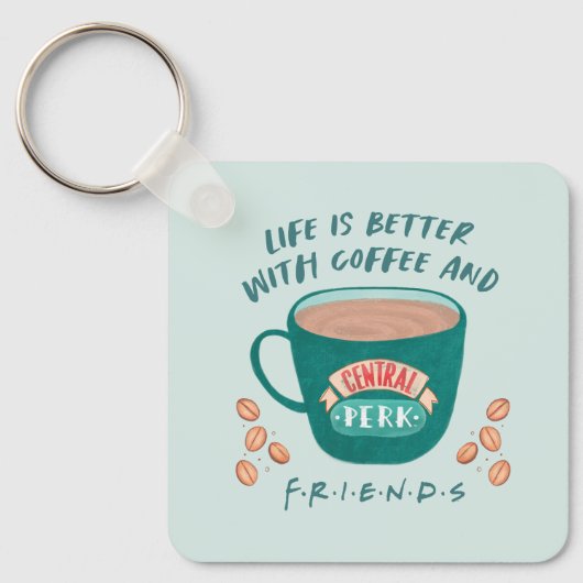 コーヒーとFRIENDS™があるから人生はもっと素敵 キーホルダー (正面)