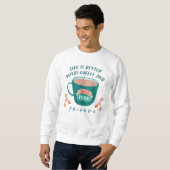 コーヒーとFRIENDS™があれば人生はもっと素敵 スウェットシャツ (正面フル)