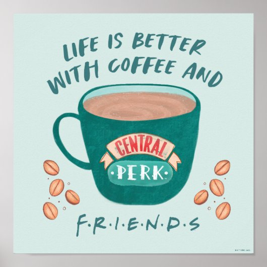 コーヒーとFRIENDS™があれば人生はもっと素敵 ポスター (正面)