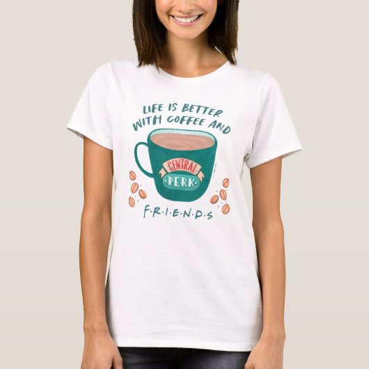コーヒーとFRIENDS™があれば人生はもっと素敵 Tシャツ (正面)